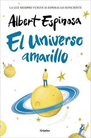 El universo amarillo (TD) | 9788425372377 | Espinosa, Albert | Librería Castillón - Comprar libros online Aragón, Barbastro