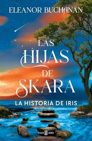 Las hijas de Skara. La historia de Iris | 9788401038457 | Buchanan, Eleanor | Librería Castillón - Comprar libros online Aragón, Barbastro