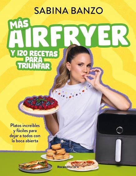 Más airfryer y 120 recetas para triunfar | 9791387629526 | Banzo, Sabina | Librería Castillón - Comprar libros online Aragón, Barbastro