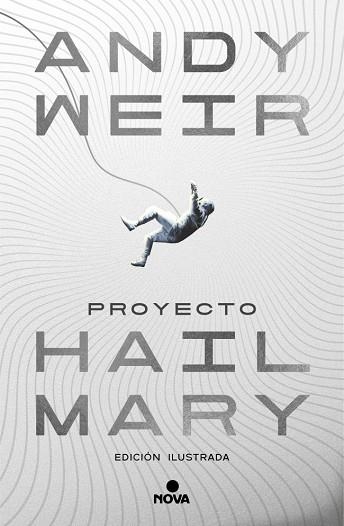 Proyecto Hail Mary (edición ilustrada) | 9788410466241 | Weir, Andy | Librería Castillón - Comprar libros online Aragón, Barbastro