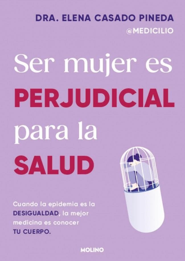 Ser mujer es perjudicial para la salud | 9788427246980 | Casado Pineda, Dra. Elena | Librería Castillón - Comprar libros online Aragón, Barbastro