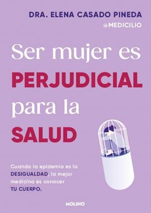 Ser mujer es perjudicial para la salud | 9788427246980 | Casado Pineda, Dra. Elena | Librería Castillón - Comprar libros online Aragón, Barbastro