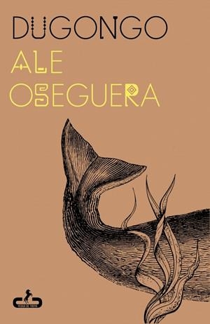 Dugongo | 9788417417925 | Oseguera, Ale | Librería Castillón - Comprar libros online Aragón, Barbastro