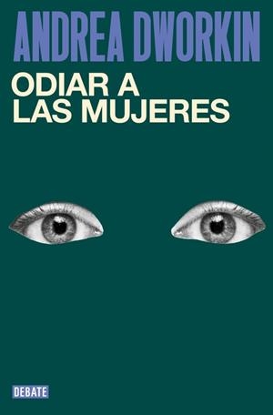 Odiar a las mujeres | 9791387904296 | Dworkin, Andrea | Librería Castillón - Comprar libros online Aragón, Barbastro