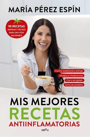 Mis mejores recetas antiinflamatorias | 9791387724504 | Pérez Espín, María | Librería Castillón - Comprar libros online Aragón, Barbastro