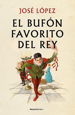 El bufón favorito del rey | 9791387629793 | López, José | Librería Castillón - Comprar libros online Aragón, Barbastro