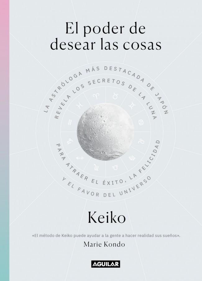 El poder de desear las cosas | 9788403524736 | Keiko | Librería Castillón - Comprar libros online Aragón, Barbastro