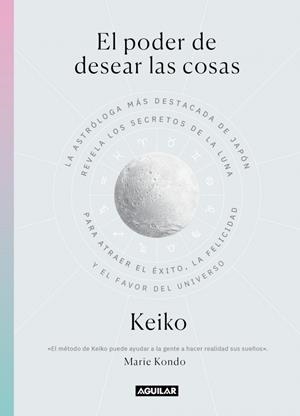 El poder de desear las cosas | 9788403524736 | Keiko | Librería Castillón - Comprar libros online Aragón, Barbastro