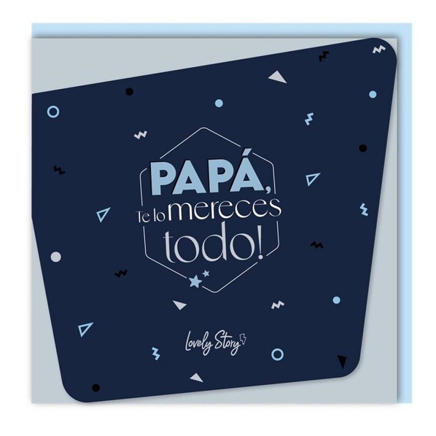 TARJETA FELICITACIÓN PAPÁ TE LO MERECES TODO | 8435458178667 | Librería Castillón - Comprar libros online Aragón, Barbastro