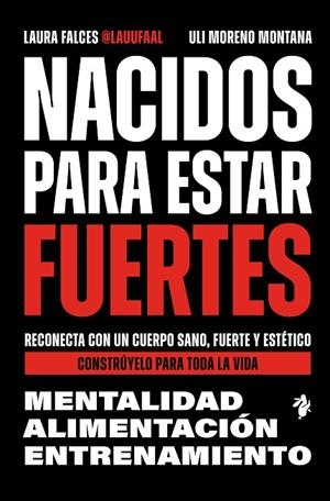 Nacidos para estar fuertes | 9791387936235 | Falces, Laura ; Moreno Montana, Uli | Librería Castillón - Comprar libros online Aragón, Barbastro