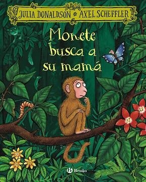 Monete busca a su mamá | 9788469645994 | Donaldson, Julia | Librería Castillón - Comprar libros online Aragón, Barbastro