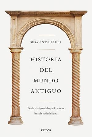 Historia del mundo antiguo | 9788449341298 | Wise Bauer, Susan | Librería Castillón - Comprar libros online Aragón, Barbastro