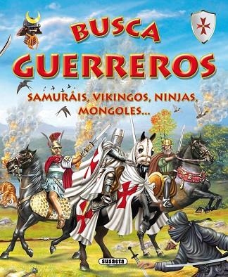 Busca los guerreros | 9788430571628 | Trujillo, Eduardo | Librería Castillón - Comprar libros online Aragón, Barbastro