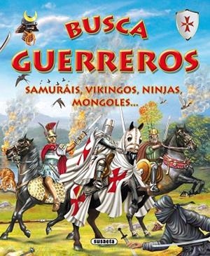 Busca los guerreros | 9788430571628 | Trujillo, Eduardo | Librería Castillón - Comprar libros online Aragón, Barbastro
