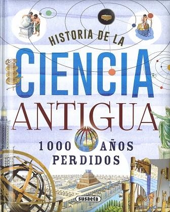 Historia de la ciencia antigua. 1000 años perdidos | 9788467771459 | Bergamino, Giorgio | Librería Castillón - Comprar libros online Aragón, Barbastro