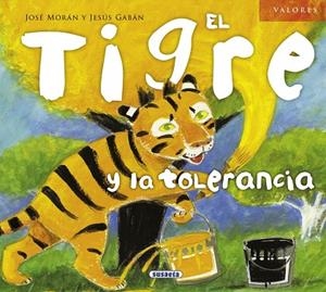 El tigre y la tolerancia | 9788467710656 | Morán, José | Librería Castillón - Comprar libros online Aragón, Barbastro