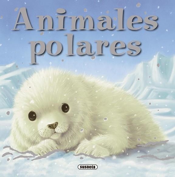 Animales polares | 9788467715712 | Freedman, Claire | Librería Castillón - Comprar libros online Aragón, Barbastro