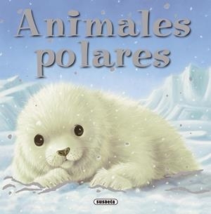 Animales polares | 9788467715712 | Freedman, Claire | Librería Castillón - Comprar libros online Aragón, Barbastro