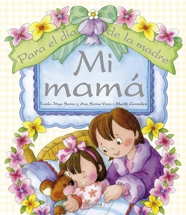 Mi mamá | 9788467718973 | Íñigo Serna, Taida | Librería Castillón - Comprar libros online Aragón, Barbastro