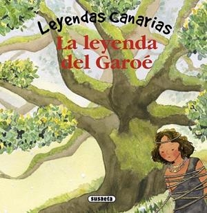 La leyenda del Garoé | 9788467727593 | Marín, Lorena | Librería Castillón - Comprar libros online Aragón, Barbastro