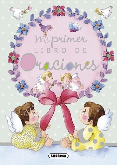 Mi primer libro de oraciones | 9788467713350 | Susaeta, Equipo | Librería Castillón - Comprar libros online Aragón, Barbastro