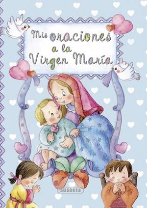 Mis oraciones a la Virgen María | 9788467726510 | Marín, Lorena | Librería Castillón - Comprar libros online Aragón, Barbastro
