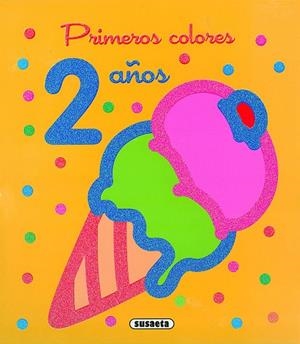 Primeros colores 2 años | 9788410842274 | Susaeta, Equipo | Librería Castillón - Comprar libros online Aragón, Barbastro