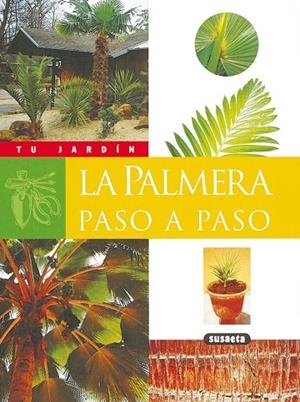 La palmera paso a paso | 9788430560455 | Susaeta, Equipo | Librería Castillón - Comprar libros online Aragón, Barbastro