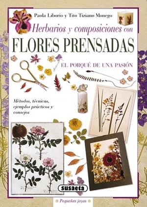 Herbarios y composiciones con flores prensadas | 9788430539888 | Liborio, Paola | Librería Castillón - Comprar libros online Aragón, Barbastro