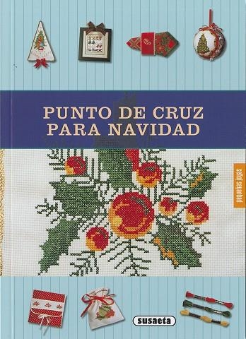 Punto de cruz para Navidad | 9788467766882 | Susaeta, Equipo | Librería Castillón - Comprar libros online Aragón, Barbastro