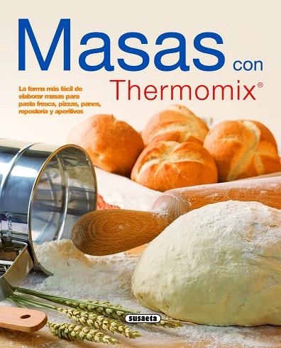 Masas con Thermomix | 9788467705553 | Susaeta, Equipo | Librería Castillón - Comprar libros online Aragón, Barbastro