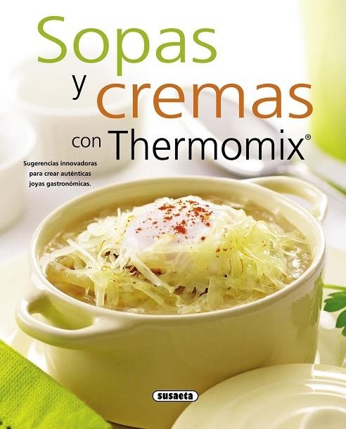 Sopas y cremas con Thermomix | 9788467713527 | Proforma | Librería Castillón - Comprar libros online Aragón, Barbastro