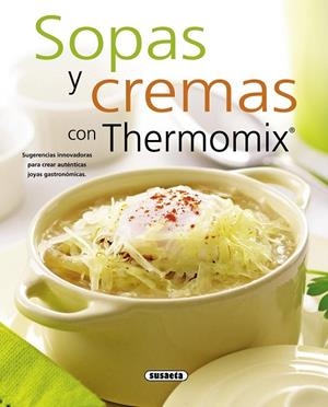 Sopas y cremas con Thermomix | 9788467713527 | Proforma | Librería Castillón - Comprar libros online Aragón, Barbastro