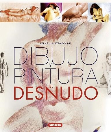 Dibujo y pintura. El desnudo | 9788467717389 | Vigué, Jordi | Librería Castillón - Comprar libros online Aragón, Barbastro