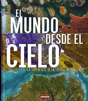 El mundo desde el cielo | 9788467765816 | Geel, Hans | Librería Castillón - Comprar libros online Aragón, Barbastro