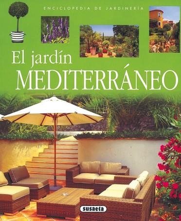 El jardín mediterráneo | 9788430567607 | Susaeta, Equipo | Librería Castillón - Comprar libros online Aragón, Barbastro