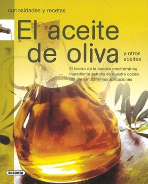 El aceite de oliva | 9788430571581 | Susaeta, Equipo | Librería Castillón - Comprar libros online Aragón, Barbastro