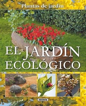 El jardín ecológico | 9788467703061 | Susaeta, Equipo | Librería Castillón - Comprar libros online Aragón, Barbastro