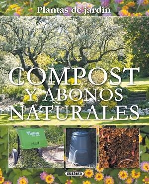 Compost y abonos naturales | 9788467703078 | Susaeta, Equipo | Librería Castillón - Comprar libros online Aragón, Barbastro