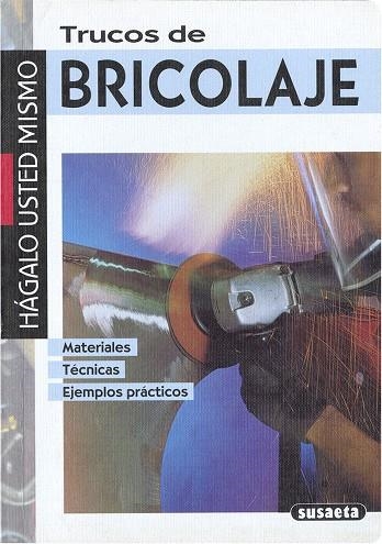 Trucos de bricolaje | 9788430584093 | Susaeta, Equipo | Librería Castillón - Comprar libros online Aragón, Barbastro