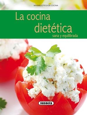 La cocina dietética sana y equilibrada | 9788430572106 | Susaeta, Equipo | Librería Castillón - Comprar libros online Aragón, Barbastro
