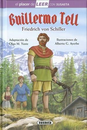 Guillermo Tell | 9788410842991 | Von Schiller, Friedrich (adaptación de Consuel Delgado) | Librería Castillón - Comprar libros online Aragón, Barbastro