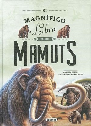 El Magnifico Libro De Los Mamuts | 9788411968348 | Román, Manuela | Librería Castillón - Comprar libros online Aragón, Barbastro