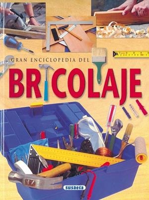 Gran enciclopedia del bricolaje | 9788411962285 | Susaeta Ediciones | Librería Castillón - Comprar libros online Aragón, Barbastro