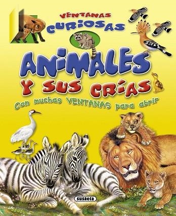 Animales y sus crías | 9788467712018 | Susaeta, Equipo | Librería Castillón - Comprar libros online Aragón, Barbastro