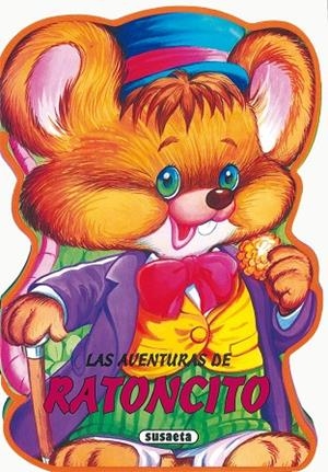 Las aventuras de Ratoncito | 9788430569502 | Susaeta, Equipo | Librería Castillón - Comprar libros online Aragón, Barbastro
