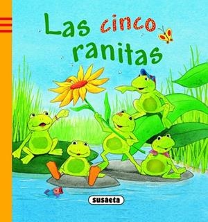 Las cinco ranitas | 9788467710199 | Susaeta, Equipo | Librería Castillón - Comprar libros online Aragón, Barbastro
