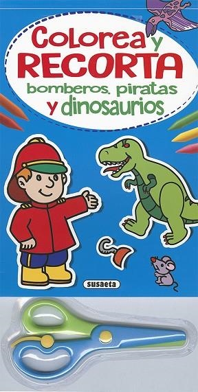 Colorea y recorta - Bomberos, piratas y dinosaurios | 9788467743432 | Rigol-Yang | Librería Castillón - Comprar libros online Aragón, Barbastro