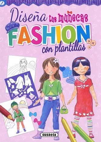 Diseña tus muñecas fashion con  plantillas | 9788467754193 | Susaeta, Equipo | Librería Castillón - Comprar libros online Aragón, Barbastro