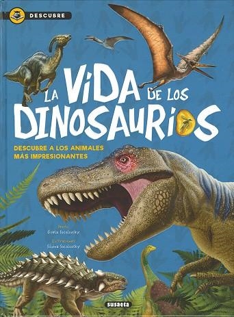 La vida de los dinosaurios | 9788467765137 | Socolovsky, Gisela | Librería Castillón - Comprar libros online Aragón, Barbastro